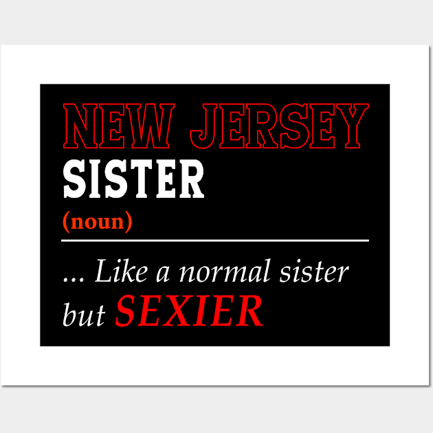 New Jersey Normal Sister Wall Art by Easy On Me